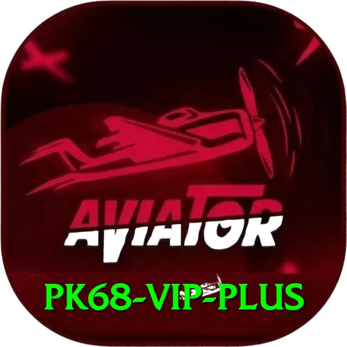 pk68 vip Plus - 2